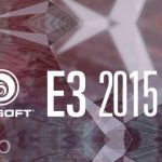 یوبی سافت زمان برگزاری کنفرانس خود در E3 را اعلام کرد