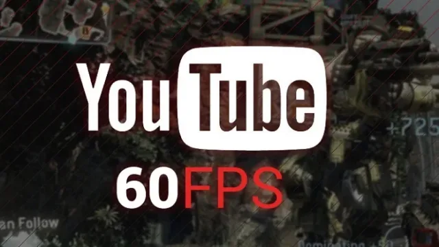 youtube 60 fps
