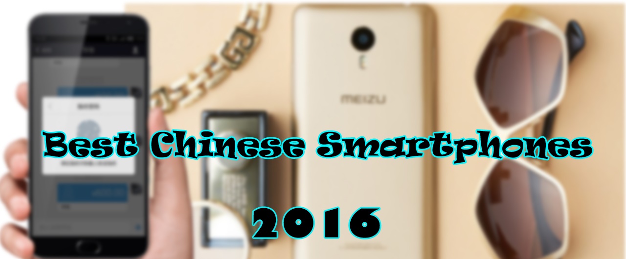 بهترین گوشی‌ های 2016 چین که همین حالا می‌توانید بخرید