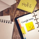 7 راهکار برای نگهداری بهتر یادداشت‌ها در اپلیکیشن Google Keep