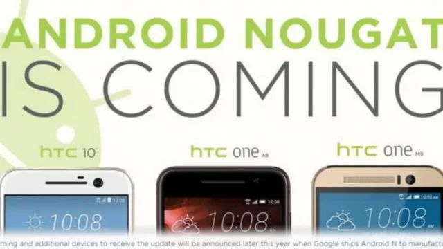 HTC 10، One M9 و One A9 به اندروید Nougat مجهز می‌شوند