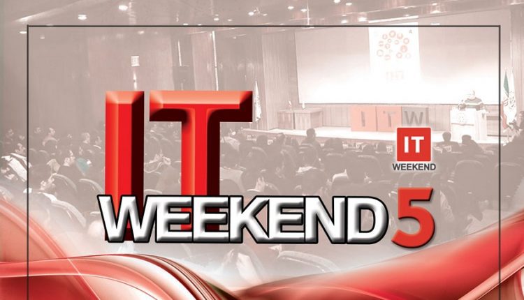 پنجمین جشنواره فناوری اطلاعات کشور - ITWeekend 5