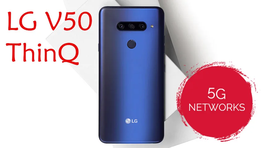 ال جی V50 ThinQ با پشتیبانی از شبکه‌های 5 جی در رویداد MWC 2019 معرفی خواهد شد