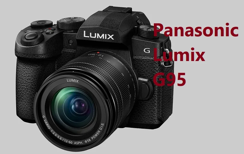 دوربین لومیکس G95 پاناسونیک رونمایی شد؛ یک میان ردهی بدون آینه