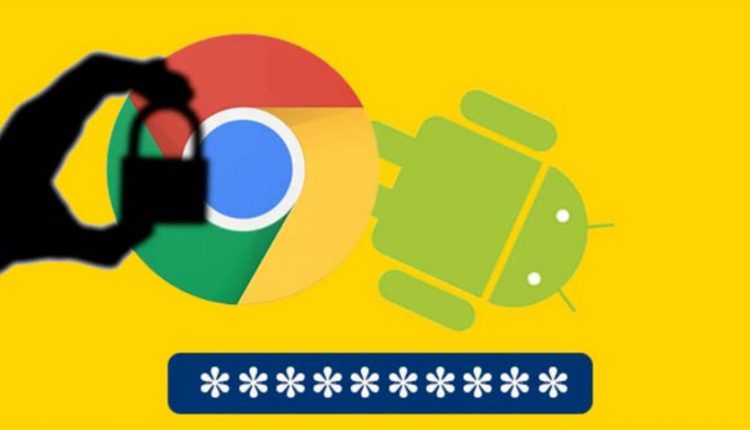 پسوردهای ذخیره شده در مرورگر کروم اندروید