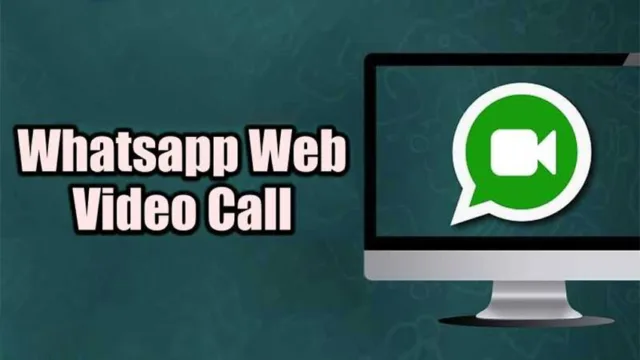قابلیت تماس صوتی و تصویری به واتساپ وب اضافه می‌شود