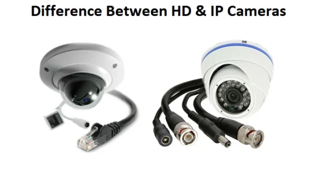 Difference Between HD & IP Cameras