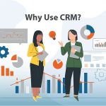 چرا از نرم افزار CRM استفاده کنیم؟