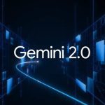 مدل هوش مصنوعی Gemini 2.0