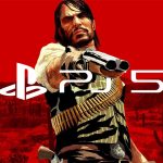 عرضه Red Dead Redemption 1 برای PS5