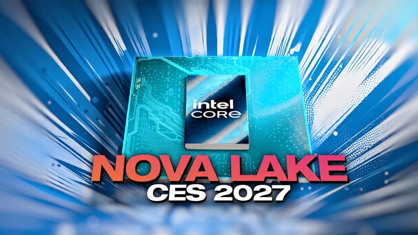 پردازنده های Nova Lake-S اینتل